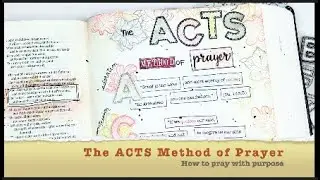 ACTS Method of Prayer | How to pray with purpose | Bible Journaling process video