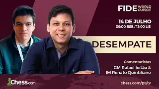 👉 Copa do Mundo FIDE 2021 - Rodada 1.3 (Desempate) com GM Leit&atilde;o e MI Quintiliano