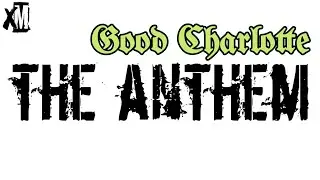 Good Charlotte - The Anthem lyrics