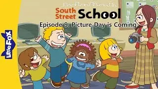South Street School 9 | Picture Day Is Coming | School | Little Fox | Bedtime Stories