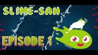 SLIME-SAN EPISODE 1-SWALLOWED WHOLE | FITZPSG