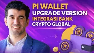 PINETWORK TERBARU~PI WALLET GCV UPGRADE VERSI INTEGRASI BANK CRYPTO GLOBAL 