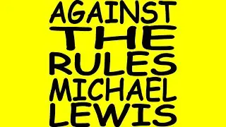 Against the Rules with Michael Lewis | April 29, 2020 | Gangster Capitalism