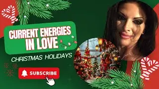 All Signs! Current Energies in LOVE for the CHRISTMAS HOLIDAYS! ~ Tarot Reading