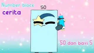 Number block cerita 50 sedang mengasuh bayi 5 🤭&hearts;️