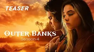 Outer Banks: Season 4 (Teaser) | Galaktika