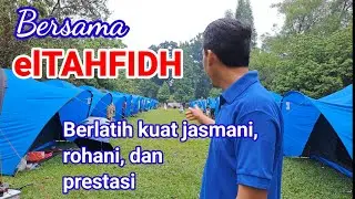 OUTBOUND SERU BERSAMA PESANTREN ELTAHFIDH  (elTAHFIDH Camp 2025 part 2)