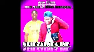 Puto zane ft mano maraquia ndidzaenda Rz clássico