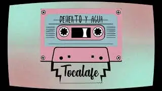 Tocalafe-Desierto y Agua (DYA) | ERKE | ELECTROFOLK