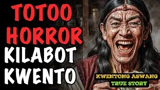 13 TOTOO AT NAKAKAKILABOT NA KWENTONG KINATATAKUTAN NG LAHAT