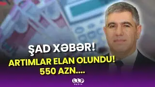 Pensiyalarla Bağlı ŞAD XƏBƏR : Pensiyalarda Artımlar Oldu. 550 AZN... 