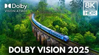 DOLBY VISION 2025 &ndash; 1 Hour of Real 8K HDR Scenic Beauty!