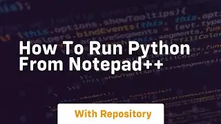 How to run python from notepad++