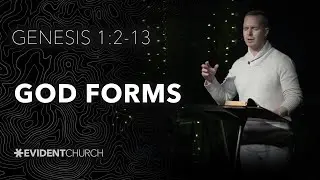 Genesis 1:1-13 | God Forms