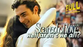 [FULL💝]You're scared of love,well,aren't we all?| ENG SUB|#drama #miniseries #tvshow #movie #romance