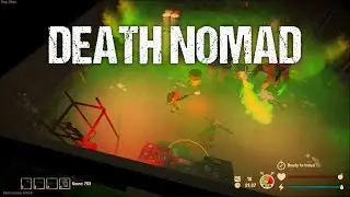 Death Nomad | Early Access | A Trip Into The Bunker | Permadeath | E3
