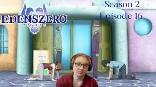 Edens Zero Season 2 Episode 16 Reaction