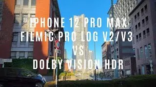 iPhone 12 Pro Max | FiLMiC Pro 8bit Log V2 / 10bit Log V3 vs 10bit Dolby Vision HDR