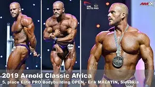 2019 Arnold Classic Africa - 5. place Erik MALAT&Iacute;N, Elite PRO Bodybuilding OPEN