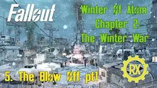 The Blow Off pt1 | Ep32 | Winter Of Atom | Fallout