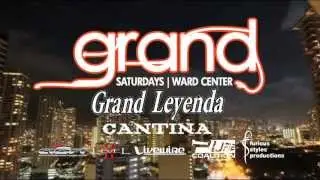 GRAND SATURDAYS @ Grand Leyenda Cantina Ward Center