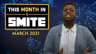 SMITE - This Month In SMITE (March 2021)