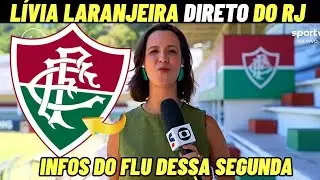 LÍVIA LARANJEIRA DIRETO DO RIO DE JANEIRO TRAZENDO AS INFORMAÇÕES DO FLUMINENSE DESSA SEGUNDA