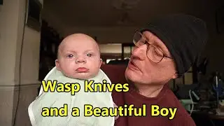 Jacklore, Wasps knives and a Grandson