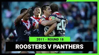 NRL Highlights | Sydney Roosters v Penrith Panthers | 2011 NRL Round 18 | Full Match Replay