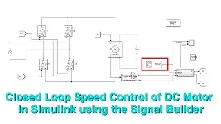 Closed Loop Speed Control of Separately excited DC Motor in MATLAB Simulink using Signal Builder.