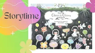 Kids Book Read Aloud: Chirri & Chirra - Underground by Kaya Doi