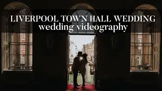 Wedding Videography in Liverpool at Liverpool Town Hall UK