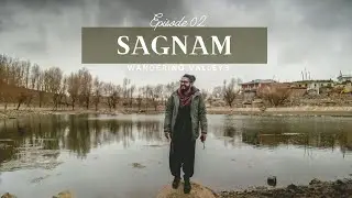 Sagnam - Road to Pin Valley | Episode 02 | Wandering Valleys | (4K)