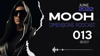 Mooh - Dimensions Podcast 013 | June 2022
