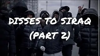 UK DRILL | GANG DISSES VOLUME 10 - DISSES TO SIRAQ (PART 2)