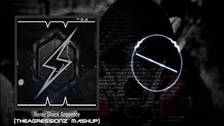 Neroz Shock Sequence (TheAgressionZ Mashup) HWFLL SUPPORT