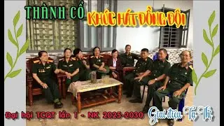 THÀNH CỔ KHÚC HÁT ĐỒNG ĐỘI | GIAI ĐIỆU TẠ THỊ