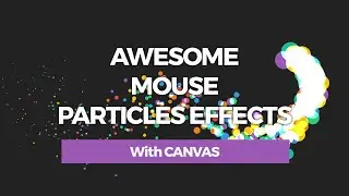 Awesome Mouse Particles Effects with Canvas