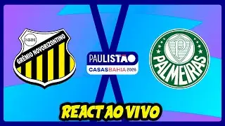 Novorizontino x Palmeiras | Paulist&atilde;o 2026 | REACT AO VIVO