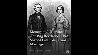 S02E07 - Monogamy's Mandate: The 1835 Revelation That Shaped Latter day Saint Marriage