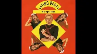 LATINO PARTY - Tequila (1990')