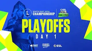 ESL Mobile Challenge presents Wild Rift SEA Championship 2021: Playoffs Day 1