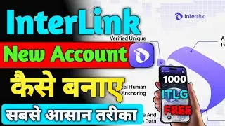 InterLink new Account कैसे बनाएं , interlink network account kaise banaye, interlink new update 