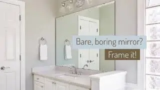 How to Frame a Bathroom Mirror with a MirrorMate&reg; Frame Kit