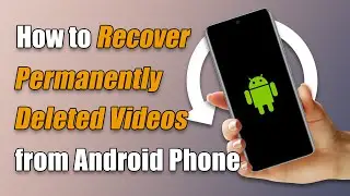 Как бесплатно восстановить навсегда удаленные видео с телефона Android [без рута]