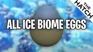How To EVERY ICE BIOME EGG in Roblox The Hatch! (+ some extras)