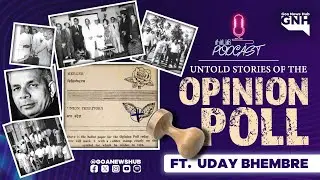 UNTOLD STORIES OF THE OPINION POLL | Ft. Uday Bhembre | HUB PODCAST | HPC002 | 16/01/2025 | GNH