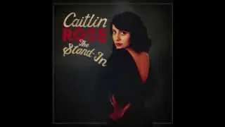 Caitlin Rose - 