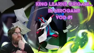 Folding Our Way Into a New World | Hirogami VOD: Part 1 | KingOTheCask on #twitch
