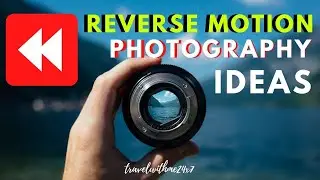 Reverse Movie Video Ideas | Reversing Videos - Reverse motion Video tricks  | Rewind Video Effects